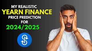 YEARN FINANCE YFI: My REALISTIC Price Prediction for 2024/2025 Bull Market