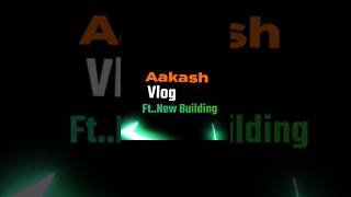 🌟 Dive into Aakash's captivating minivlog! 📸 Join us on unveil of stunning new building of Aakash..