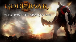 The Ghost of Sparta Suite | God Of War Trilogy OST
