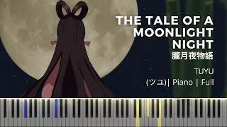 TUYU - The Tale of a Moonlight Night | ツユ - 朧月夜物語 | Piano | Full