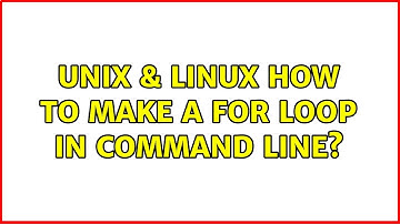 Unix & Linux: How to make a for loop in command line? (2 Solutions!!)