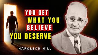 You Can Get Everything You Want — Once You Decide You’re Worth Having It | Napoleon Hill