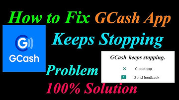 How to Fix GCash App Keeps Stopping Error Android & Ios | Apps Keeps Stopping Problem