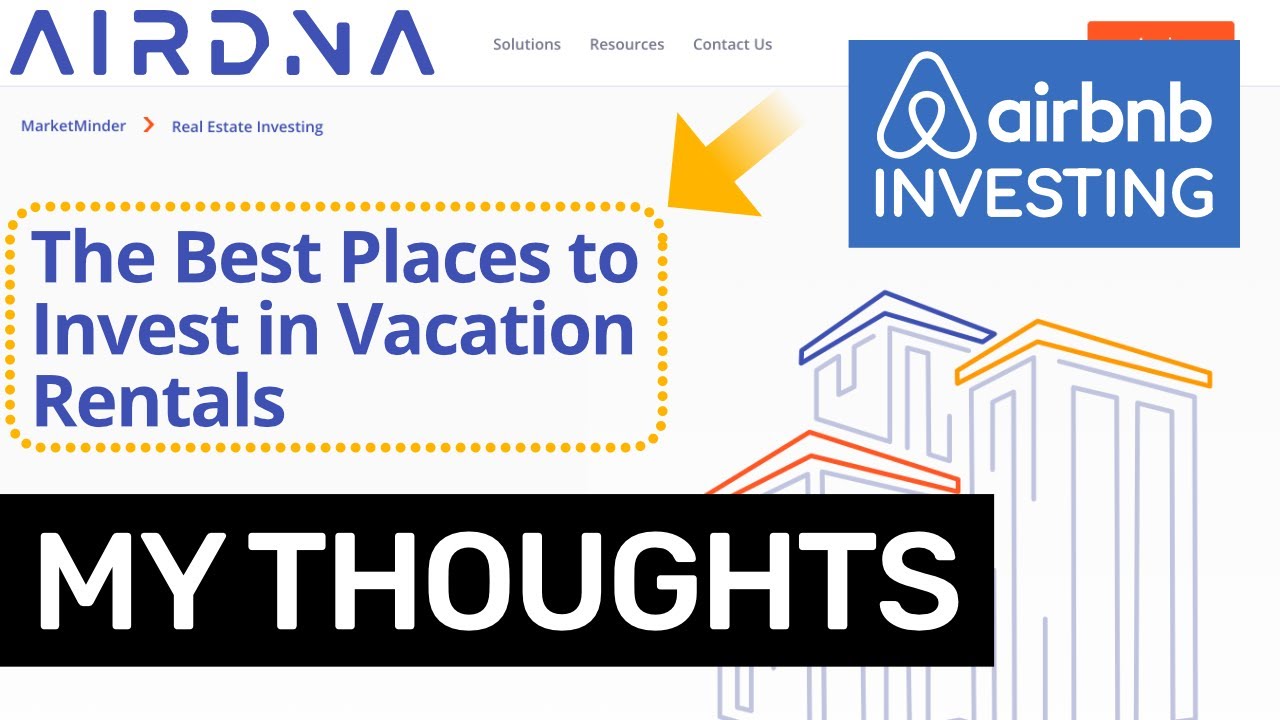 What Do I Think Of AirDNA's "Best Places To Invest In Vacation Rentals