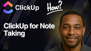 ClickUp for Note Taking (2025 Tutorial)