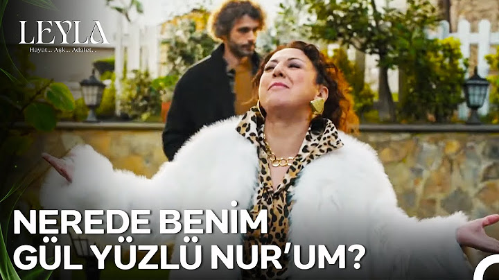 Nermin'den Nur'a Kötü Sürpriz! - Leyla: Hayat...Aşk...Adalet... 20. Bölüm