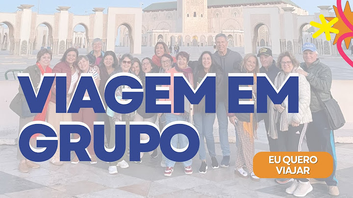 COMO é viajar em grupo? Viagem para pessoas com mais de 50 anos