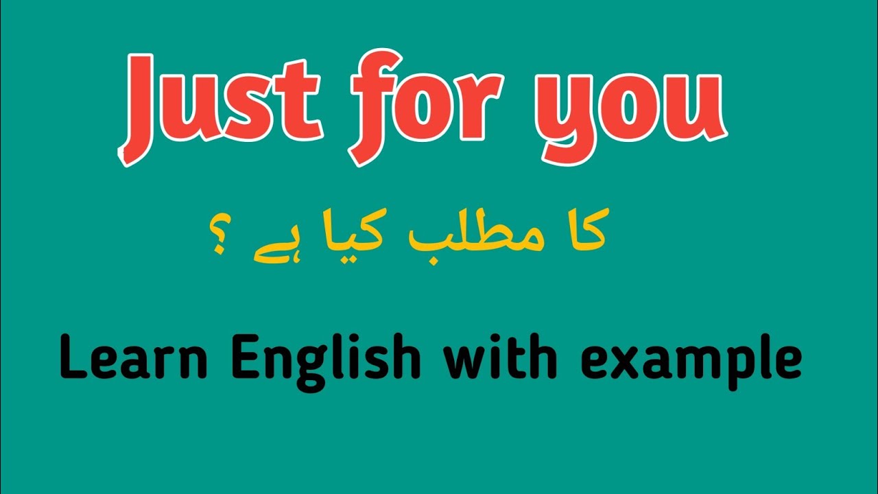 Just for you meaning in Urdu | just for you meaning - YouTube