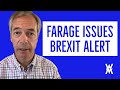 Nigel Farage Issues Brexit Alert