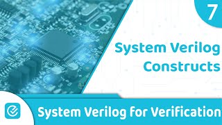 System Verilog Constructs | Part 7/8 | System Verilog | Edveon Technologies