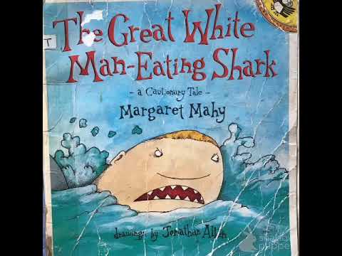 The Great White Man-Eating Shark by Margaret Mahy The Great White Man-Eating Shark by Margaret Mahy