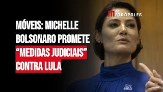 Móveis: Michelle Bolsonaro promete “medidas judiciais” contra Lula