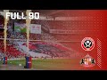 Full 90 Sheffield United V Sunderland AFC