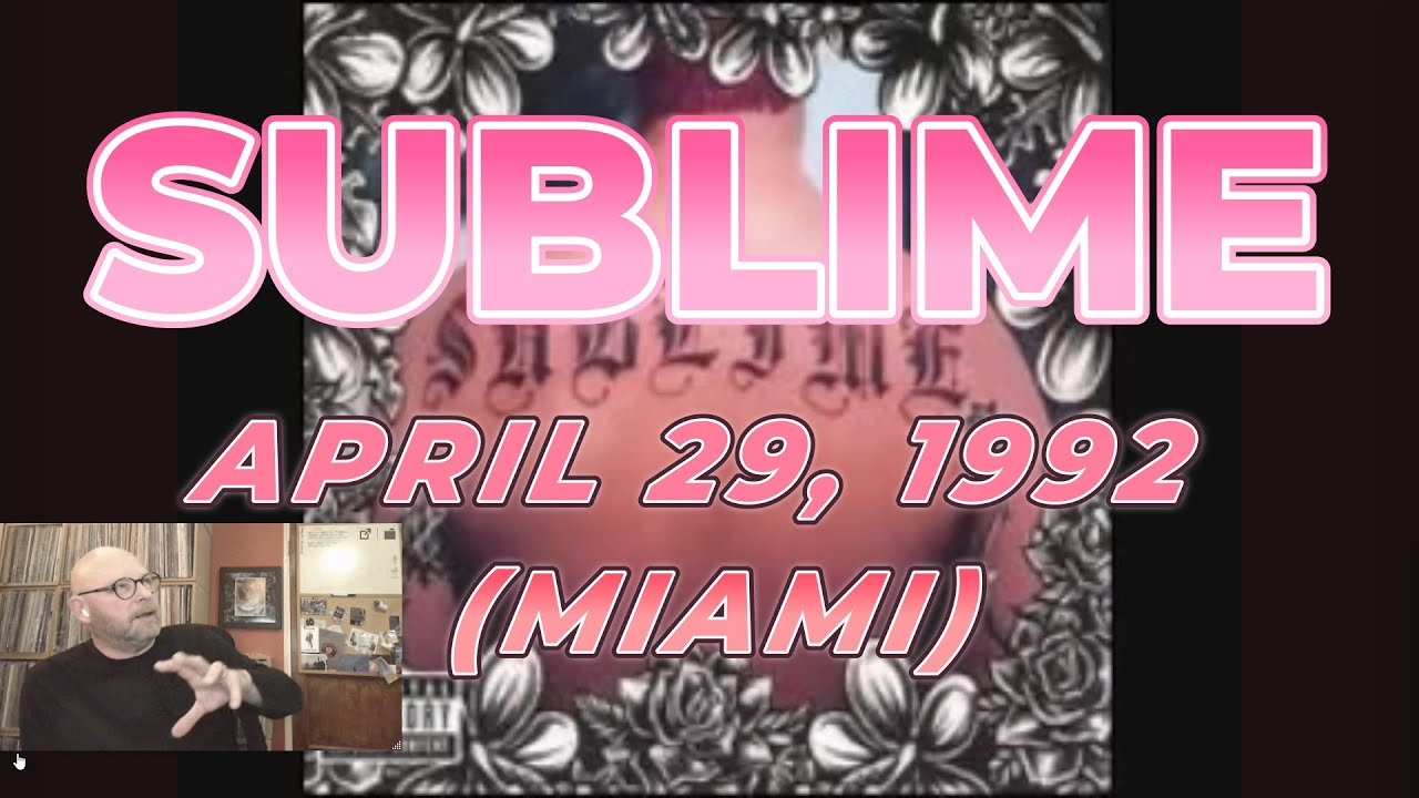 Sublime - April 29, 1992 (Miami) | Reaction - YouTube