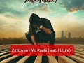 Zaytoven - Mo Reala Lyrics - Feat. Future