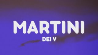 Dei V - Martini (Letra/Lyrics)