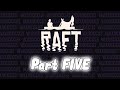 [RAFT] Twitch.TV VOD Upload - No Edits - Part 5