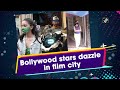 Bollywood stars dazzle in film city