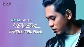 KHAI BAHAR - MENYESAL (Official Lyric Video) chords