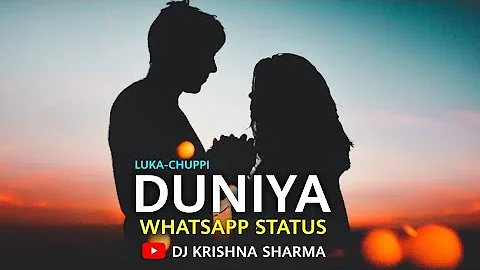 Duniya Song | Luka Chuppi | Love whatsapp status 2019 | ROMANTIC |DJ KRISHNA SHARMA