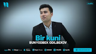 Bunyodbek Odilbekov - Bir kuni (audio 2024)