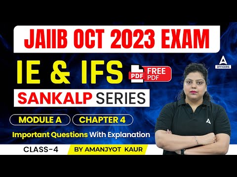 JAIIB October 2023 | JAIIB IE and IFS Module A Chapter 4 | Important Questions CLASS 4