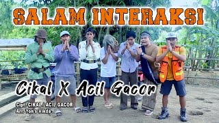 POP SUNDA TERBARU 2025 || SALAM INTERAKSI || CIKAL feat ACIL GACOR
