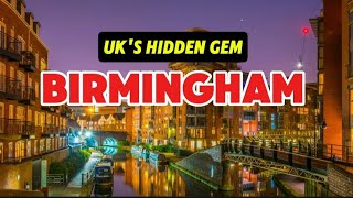 Birmingham Travel Guide | Discover the Hidden Beauty of the UK’s Second City !!!