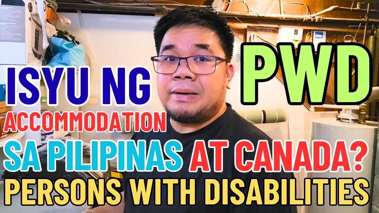 PERSONS WITH DISABILITIES ISYU NG ACCOMMODATION SA PILIPINAS AT CANADA | BUHAY CANADA RHOD'S CHANNEL