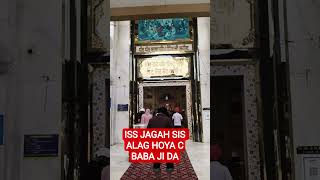 ISS JAGAH BABA DEEP SINGH JI DA SEES DHAR TO ALAG HOYA C