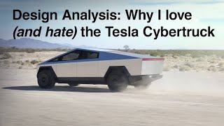 Why I love (and hate) the Tesla Cybertruck: Design Analysis