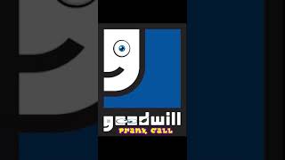 Goodwill Prank Call