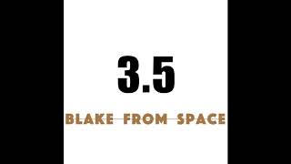 Blake From Space - 35