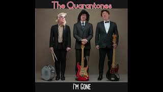 Im Gone - The Quarantones
