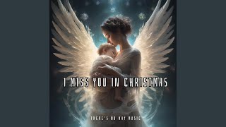 I Miss You In Christmas - There's No Way Music