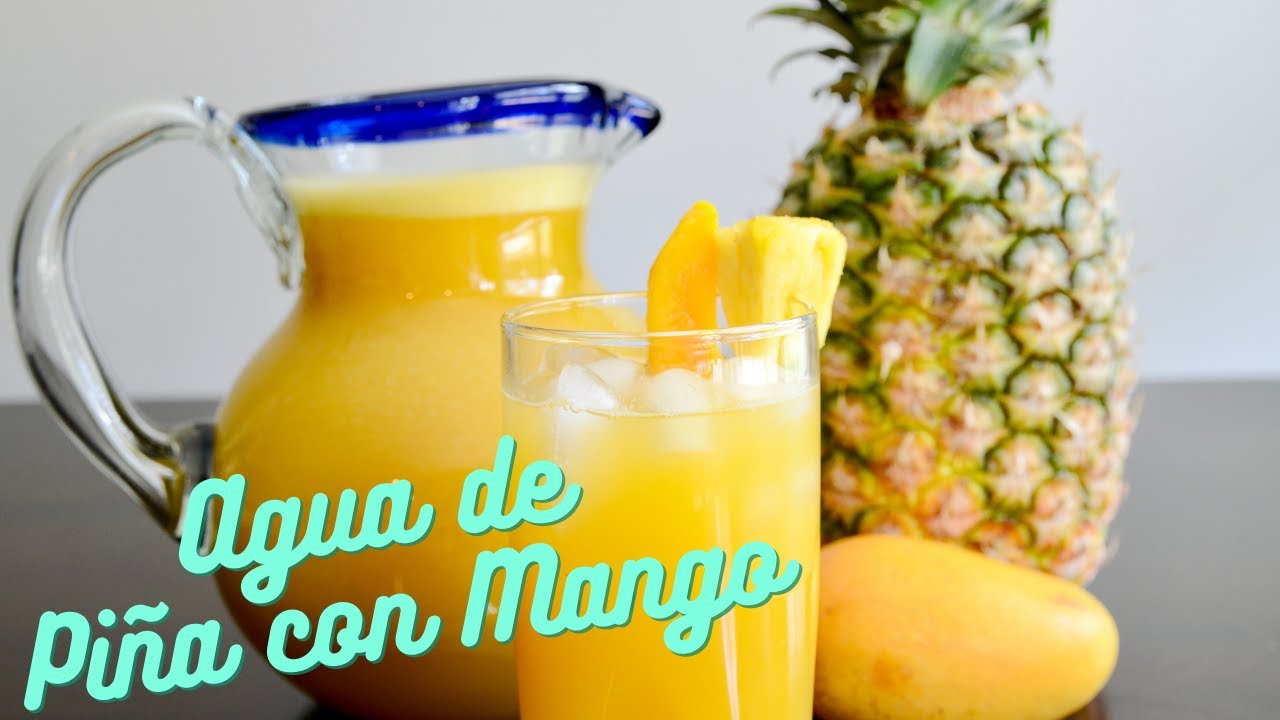 ¡Como Preparar una Rica y Refrescante Agua de Piña con Mango! - YouTube