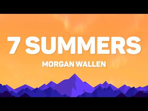 Morgan Wallen - 7 Summers (Lyrics)