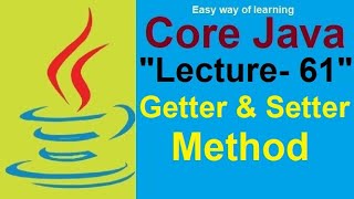 Getter & Setter Method in java Core java tutorial for beginners Lecture- 61 in हिंदी