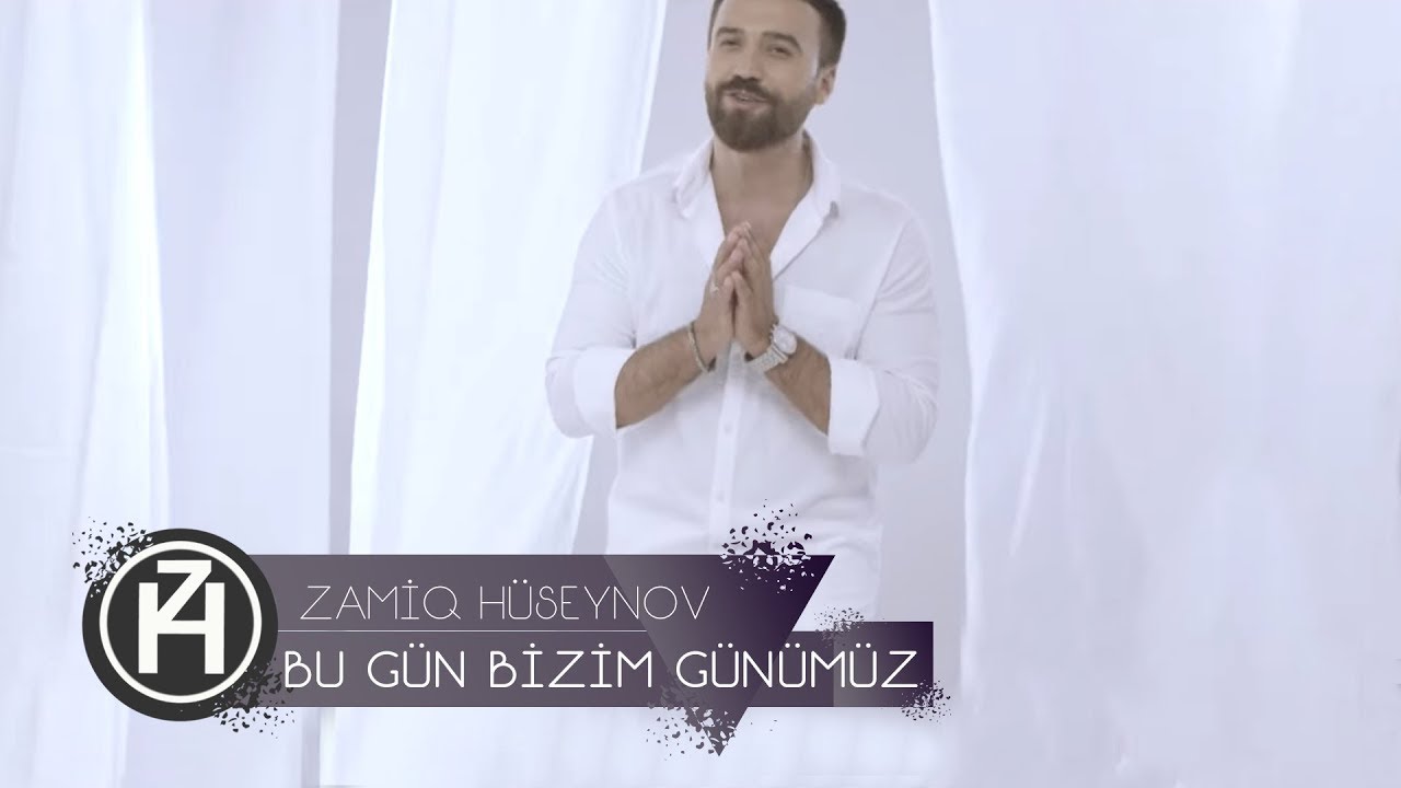 Zamiq Hseynov  Bu Gn Bizim Gnmz  Rsmi Video