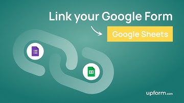 Linking Your Google Form to Google Sheets | UpForm 2023
