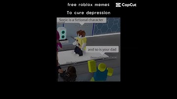 Roblox memes to cure depression #roblox #funny #helpmemakethismakesense #amnewbutnottheleast