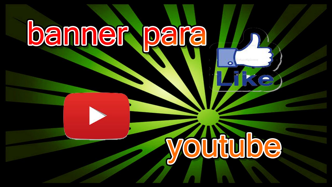 Como crear un banner para youtube 2016 - YouTube