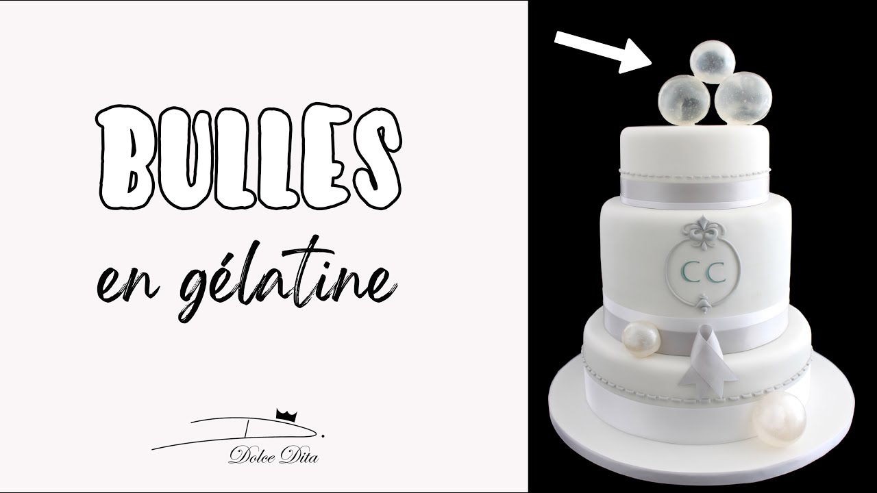 🎈TUTORIEL BULLES EN GÉLATINE Comestibles pour GÂTEAUX CAKE DESIGN / How to make Gelatine Bubbles