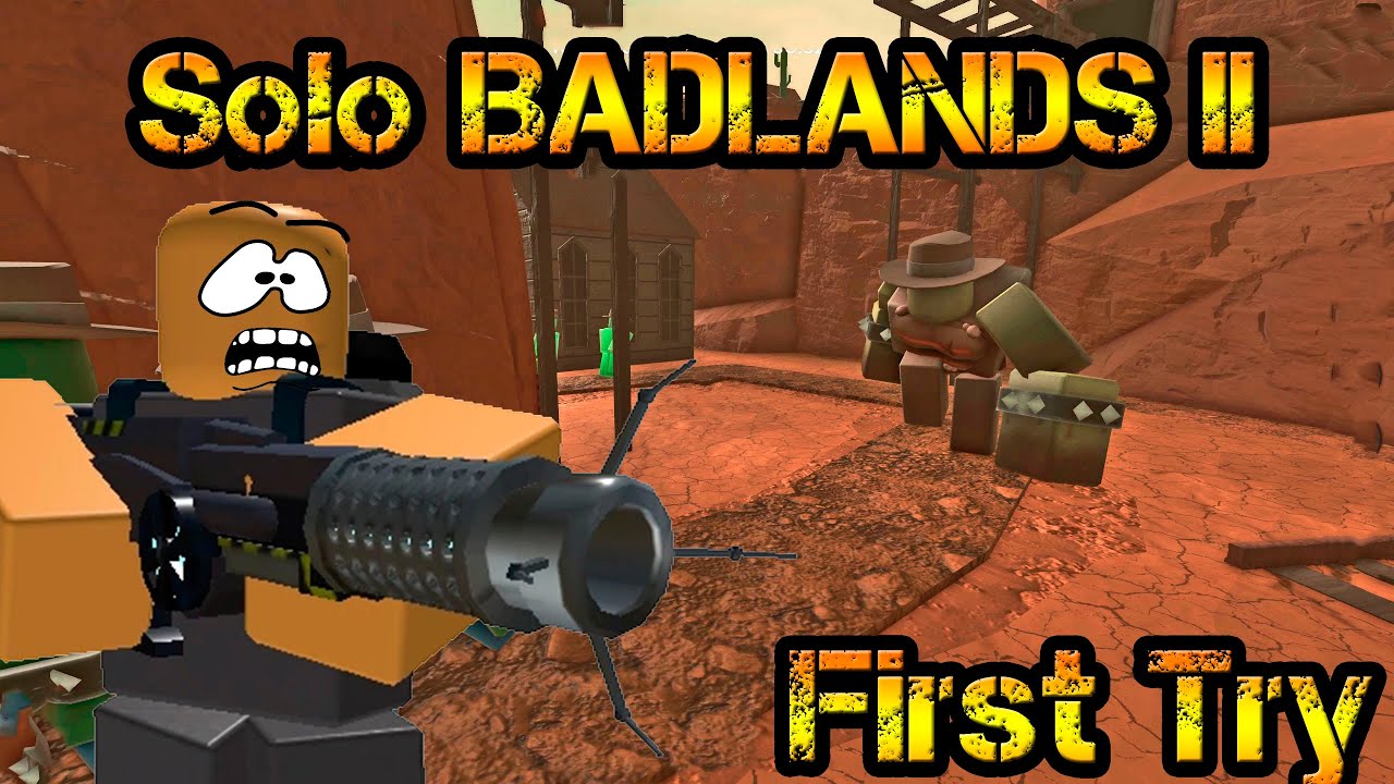 solo-badlands-ii-first-try-roblox-tower-defense-simulator-youtube