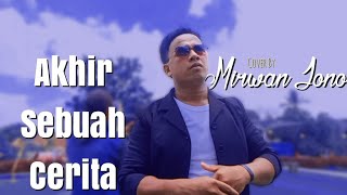 Penyanyi Makassar Mirwan Jono - Akhir Sebuah Cerita Cover Pop Version