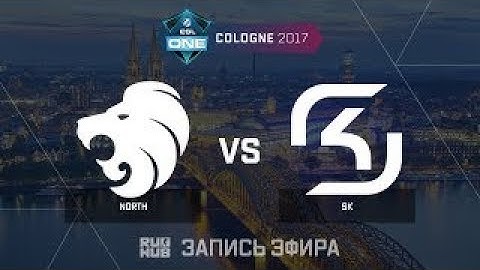 ESL One Cologne 2017 North vs SK