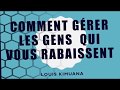 Louis kimuana parle sur comment grer ceux qui vous rabaissent