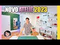 Conheçam meu Novo Ateliê / Estúdio para 2023 - Mini Retrospectiva, Novidades  e Surpresas!