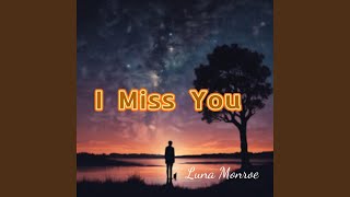 I Miss You