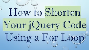 How to Shorten Your jQuery Code Using a For Loop